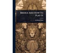 Bridge And How To Play It