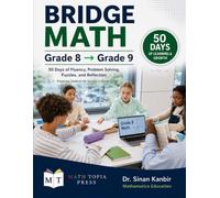 Bridge Math: Grade 8 to Grade 9: Fluency, Problem Solving, Puzzles, and Reflection