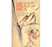 Bridge of Birds: A Novel of an Ancient China That Never Was