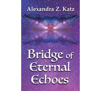 Bridge of Eternal Echoes