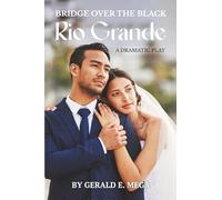 Bridge Over the Black Rio Grande