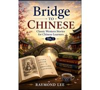 Bridge to Chinese: Classic Western Stories for Chinese Learners