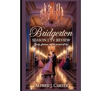 Bridgerton season 1 TV series Review: Gossip, Glamour, and the Pursuit of Love