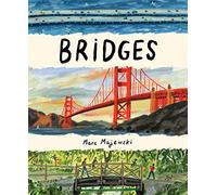 Bridges: A Nonfiction Picture Book about Bridges Around the World