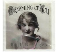 Bridges Bill - Dreaming of You