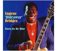 Bridges, Eugene 'hideaway - BORN TO BE BLUE