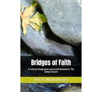 Bridges of Faith: A Cultural Integration and Social Renewal in The Global Church