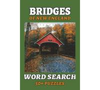 Bridges of New England Word Search: Scenic Travel and Historic Landmark Puzzles with Americana Themes | 6 x 9 Inches | 110 Pages