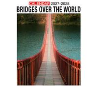 Bridges Over The World Calendar 2027 - 2028: 24 Month Planner Jan 2027 to Dec 2028 with US Holidays for Appointments Goals and Notes