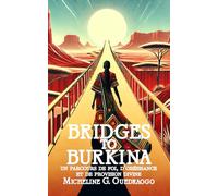 Bridges to Burkina: Un parcours de foi, d’obéissance et de provision divine