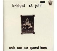 Bridget St John - Ask Me No Questions [Import]