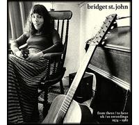 Bridget St John - From There To Here - Ukus Recordings 1974-1982