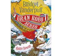 BRIDGET VANDERPUFF 3 BRIDGET VANDERPUFF Y EL GRAN ROBO AERE | Martin Stewart