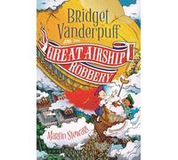 Bridget Vanderpuff and the Great Airship Robbery