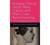 Bridging Clinical Social Work, Culture and Ethics: Case-Based Learning