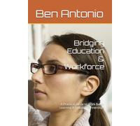 Bridging Education & Workforce: A Practical Guide to Work-Based Learning & Industry Partnerships