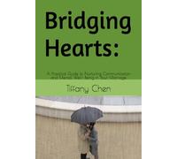 Bridging Hearts:: A Practical Guide to Nurturing Communication and Mental Well- Being in Your Marriage