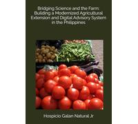 Bridging Science and the Farm: Building a Modernized Agricultural Extension and Digital Advisory System in the Philippines