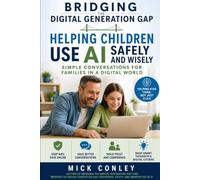 Bridging the Digital Generation Gap: Helping Children Use AI Safely and Wisely