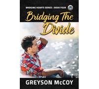 Bridging the Divide: Volume 4 (Bridging Hearts)