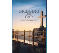 Bridging the Gap: A Journey from Law to Grace: 1