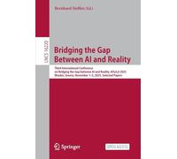 Bridging the Gap Between AI and Reality: Third International Conference on Bridging the Gap between AI and Reality, AISoLA 2025, Rhodes, Greece, November 1-5, 2025, Selected Papers
