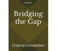 Bridging the Gap: Crisis to Connection