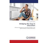 Bridging the Gap in Education: Effective Strategies for Including Students with Special Needs in General Education