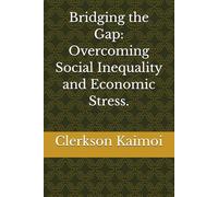 Bridging the Gap: Overcoming Social Inequality and Economic Stress.