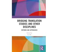 Bridging Translation Studies and Other Disciplines: Methods and Approaches
