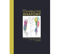 Bridgman's Constructive Anatomy: A Modern Revision | Rewritten, Corrected, and Colorized
