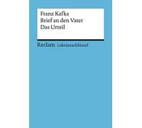 Brief an den Vater / Das Urteil. Lektüreschlüssel für Schüler: 15395