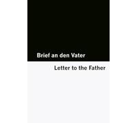 Brief an den Vater / Letter to the Father [Bilingual Edition] - German & English (The Kafka Kollektion [Bilingual Edition] - German & English)