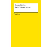 Brief an den Vater: Textausgabe mit Anmerkungen und Nachwort - Ein weltberühmter Klassiker zwischen autobiographischem Kommentar und literarischem Werk - 14899
