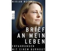Brief an mein Leben: Erfahrungen mit einem Burnout: 62701