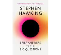 Brief Answers To The Big Questions: 'A beautiful little book by a brilliant mind' DAILY TELEGRAPH