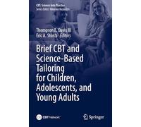Brief CBT and Science-Based Tailoring for Children, Adolescents, and Young Adults (CBT: Science Into Practice)