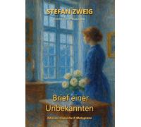 Brief einer Unbekannten: Kommentierte Neuausgabe