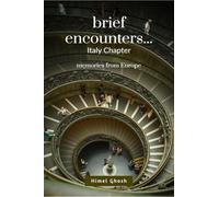 Brief Encounters: a memoir from Europe (Italy Chapter)