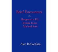 Brief Encounters: Morgana la Fay, Brodie Innes, Michael Scot (Magickal Diaries)