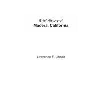 Brief History of Madera, California