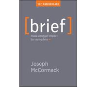 Brief: Make a Bigger Impact by Saying Less