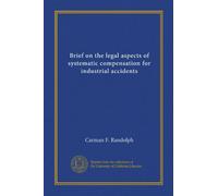 Brief on the legal aspects of systematic compensation for industrial accidents