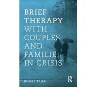 Brief Therapy With Couples and Families in Crisis