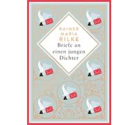 Briefe an einen jungen Dichter: Schmuckausgabe mit Kupferprägung. Enthält auch die "Briefe an eine junge Frau": 28