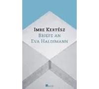 Briefe an Eva Haldimann | Imre Kertész