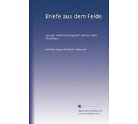 Briefe aus dem Felde: aus der Untersuchungshaft und aus dem Zuchthaus