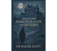 Briefe über Dämonologie und Hexerei