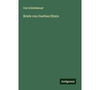 Briefe von Goethes Eltern