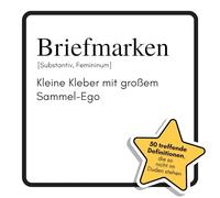 Briefmarken: Kleine Kleber mit großem Sammel-Ego. Das lustige Geschenkbuch für Mann, Frau, Kollege, Freund zu Geburtstag, Weihnachten